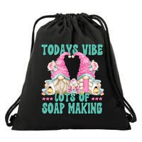Pink Soap Maker Gnome Quote Todays Vibes Lots Of Soap Making Funny Gift Drawstring Bag