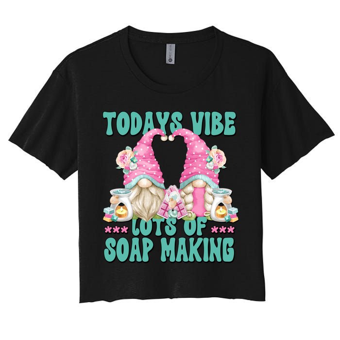 Pink Soap Maker Gnome Quote Todays Vibes Lots Of Soap Making Funny Gift Crop Top