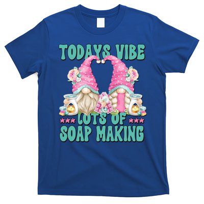 Pink Soap Maker Gnome Quote Todays Vibes Lots Of Soap Making Funny Gift T-Shirt