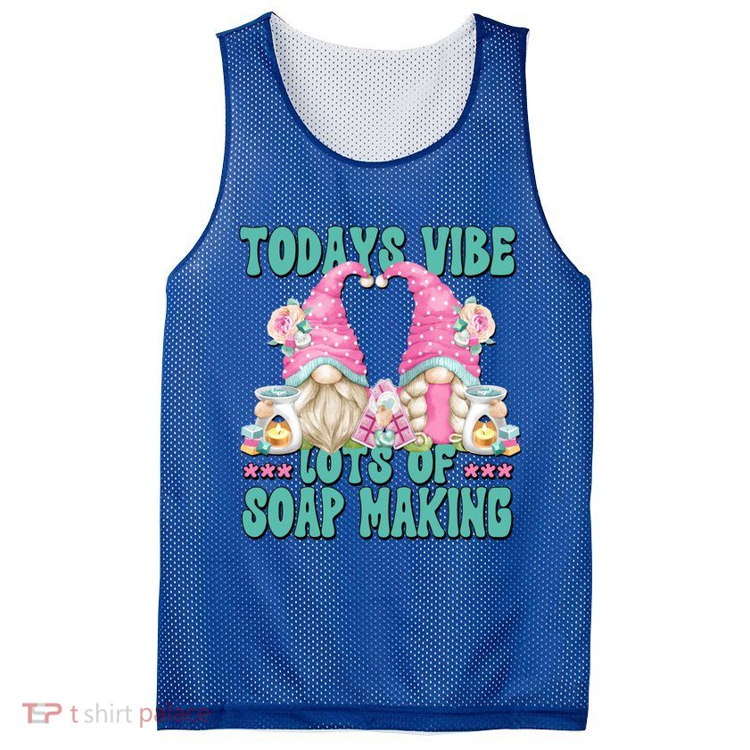 Pink Soap Maker Gnome Quote Todays Vibes Lots Of Soap Making Funny Gift Mesh Reversible Basketball Jersey Tank