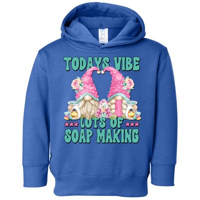 Pink Soap Maker Gnome Quote Todays Vibes Lots Of Soap Making Funny Gift Toddler Hoodie