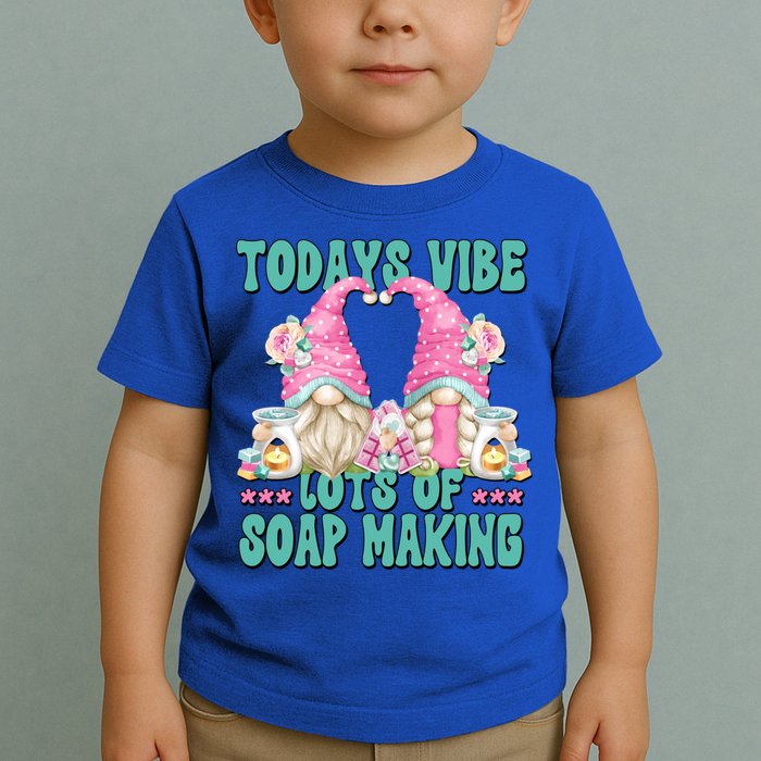 Pink Soap Maker Gnome Quote Todays Vibes Lots Of Soap Making Funny Gift Toddler T-Shirt