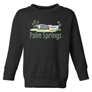 Palm Springs Mid Century Modern House Toddler Sweatshirt