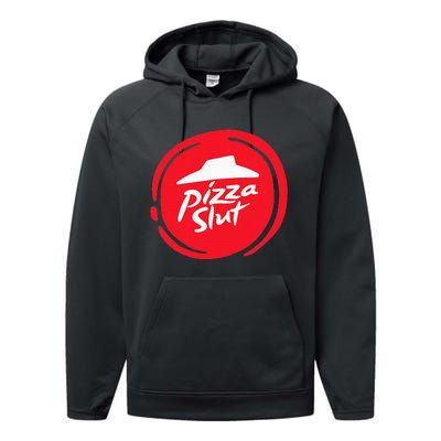 Pizza Slut No One Outpizzas The Slut Funny Pizza Performance Fleece Hoodie