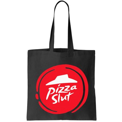 Pizza Slut No One Outpizzas The Slut Funny Pizza Bag