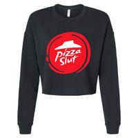 Pizza Slut No One Outpizzas The Slut Funny Pizza Cropped Pullover Crew