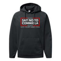 Political Say No To Commie La Vote Trump Vance 2024 Performance Fleece Hoodie