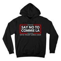 Political Say No To Commie La Vote Trump Vance 2024 Hoodie