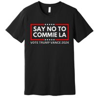 Political Say No To Commie La Vote Trump Vance 2024 Premium T-Shirt