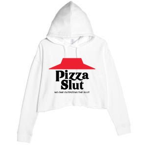 Pizza Slut No One Outpizzas The Slut Funny Pizza Crop Fleece Hoodie