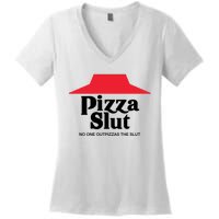 Pizza Slut No One Outpizzas The Slut Funny Pizza Women's V-Neck T-Shirt