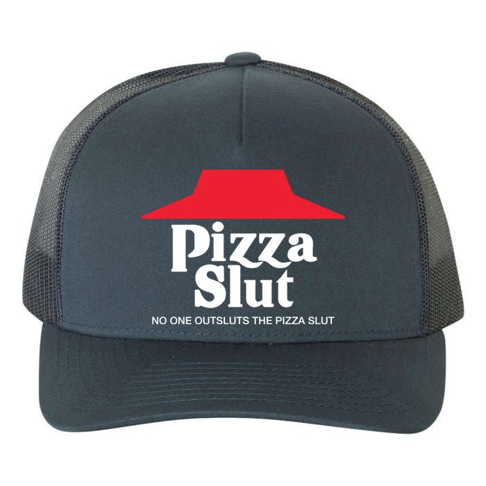 Pizza Slut No One Outpizzas The Slut Yupoong Adult 5-Panel Trucker Hat