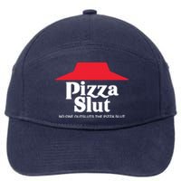 Pizza Slut No One Outpizzas The Slut 7-Panel Snapback Hat