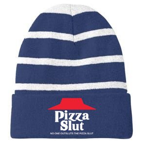 Pizza Slut No One Outpizzas The Slut Striped Beanie with Solid Band