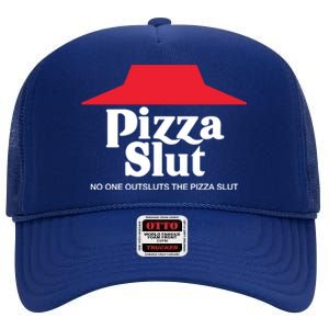 Pizza Slut No One Outpizzas The Slut High Crown Mesh Back Trucker Hat