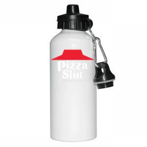 Pizza Slut No One Outpizzas The Slut Aluminum Water Bottle