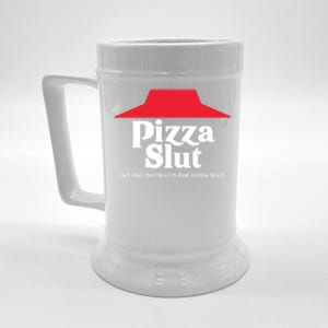 Pizza Slut No One Outpizzas The Slut Beer Stein