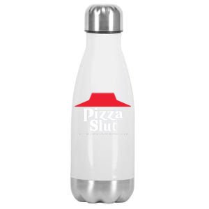 Pizza Slut No One Outpizzas The Slut Stainless Steel Insulated Water Bottle