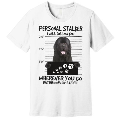 Personal Stalker Newfoundland Premium T-Shirt