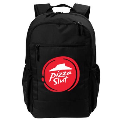 Pizza Slut No One Outpizzas The Slut Funny Pizza Daily Commute Backpack