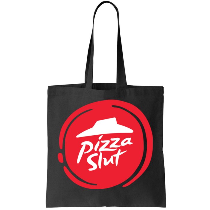 Pizza Slut No One Outpizzas The Slut Funny Pizza Tote Bag