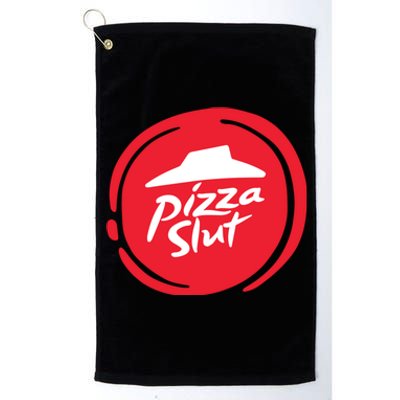 Pizza Slut No One Outpizzas The Slut Funny Pizza Platinum Collection Golf Towel