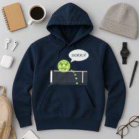 Pickleball Sorry Not Sorry Hoodie