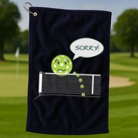 Pickleball Sorry Not Sorry Golf Towel