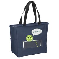 Pickleball Sorry Not Sorry Zip Tote Bag