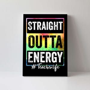 Paraprofessional Straight Outta Energy Teacher Life Canvas