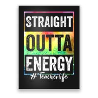 Paraprofessional Straight Outta Energy Teacher Life Poster