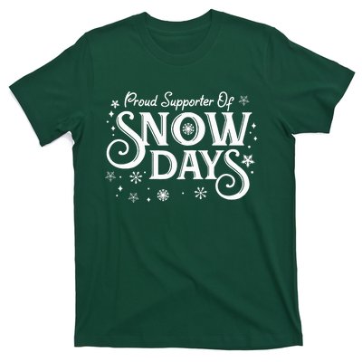 Proud Supporter of Snow Days Winter Holiday Gift Christmas T-Shirt