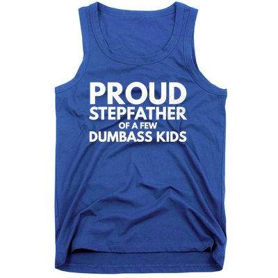 Proud Stepfather Of A Few Dumbass Sarcastic Stepdad Gift Tank Top