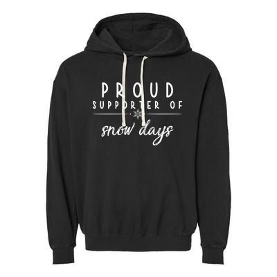 Proud Supporter Of Snow Days Garment-Dyed Fleece Hoodie