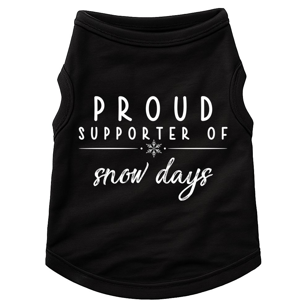Proud Supporter Of Snow Days Doggie Tank