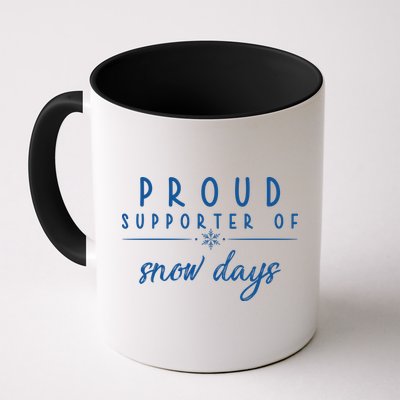 Proud Supporter Of Snow Days Mug