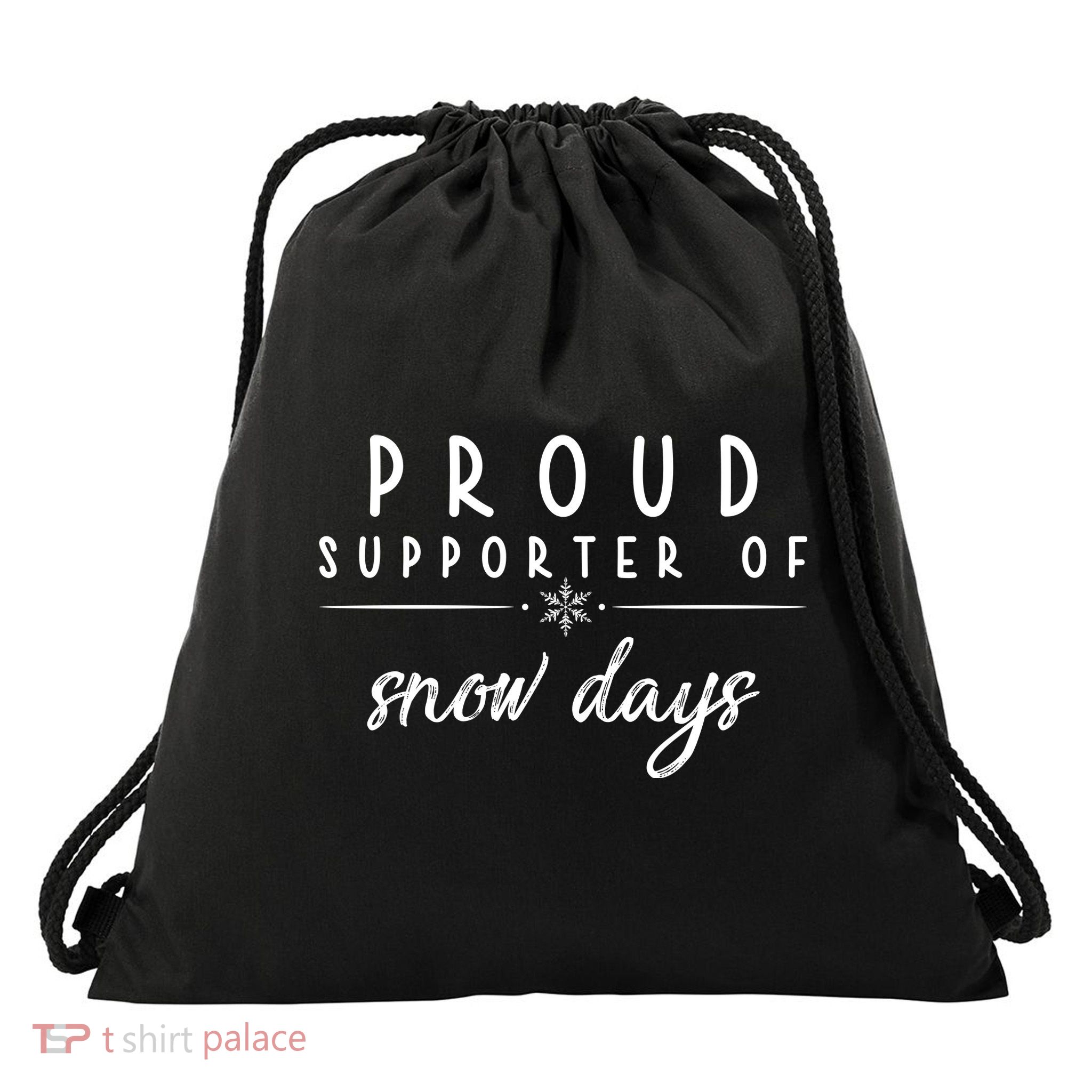 Proud Supporter Of Snow Days Drawstring Bag
