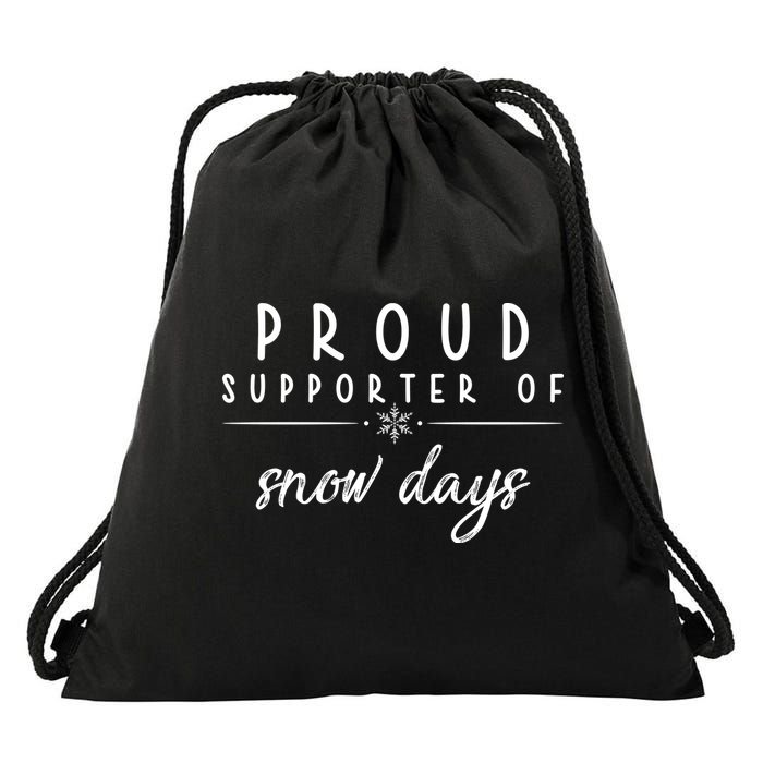 Proud Supporter Of Snow Days Drawstring Bag