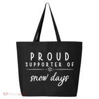 Proud Supporter Of Snow Days 25L Jumbo Tote