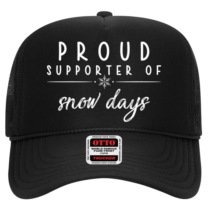 Proud Supporter Of Snow Days Trucker Hat