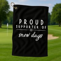 Proud Supporter Of Snow Days Golf Towel