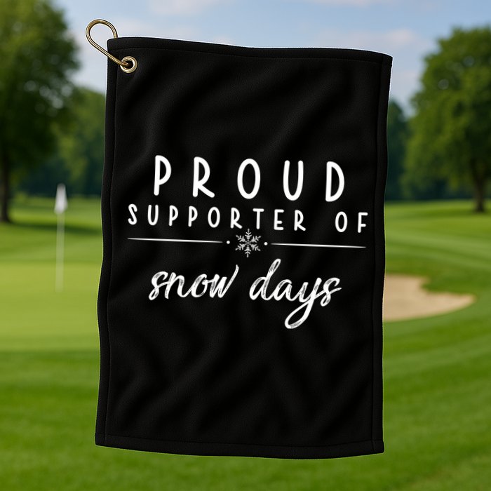 Proud Supporter Of Snow Days Golf Towel