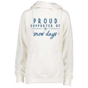 Proud Supporter Of Snow Days Womens Funnel Neck Pullover Hood