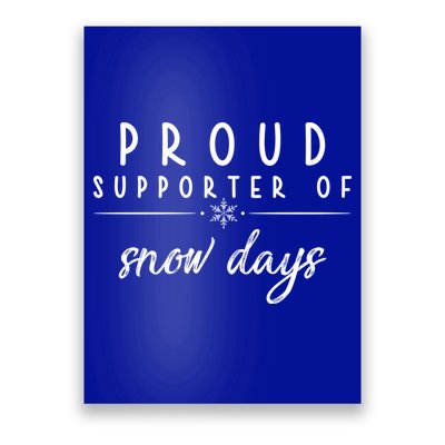 Proud Supporter Of Snow Days Poster