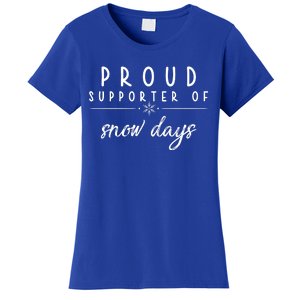 Proud Supporter Of Snow Days Women's T-Shirt