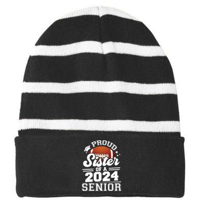 Proud Sister Of A 2024 Senior Graduate Football Grad 2024 Striped Beanie with Solid Band