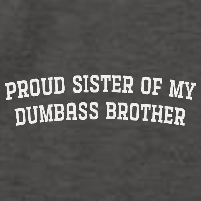 Proud Sister Of My Dumbass Brother Vector Backpack