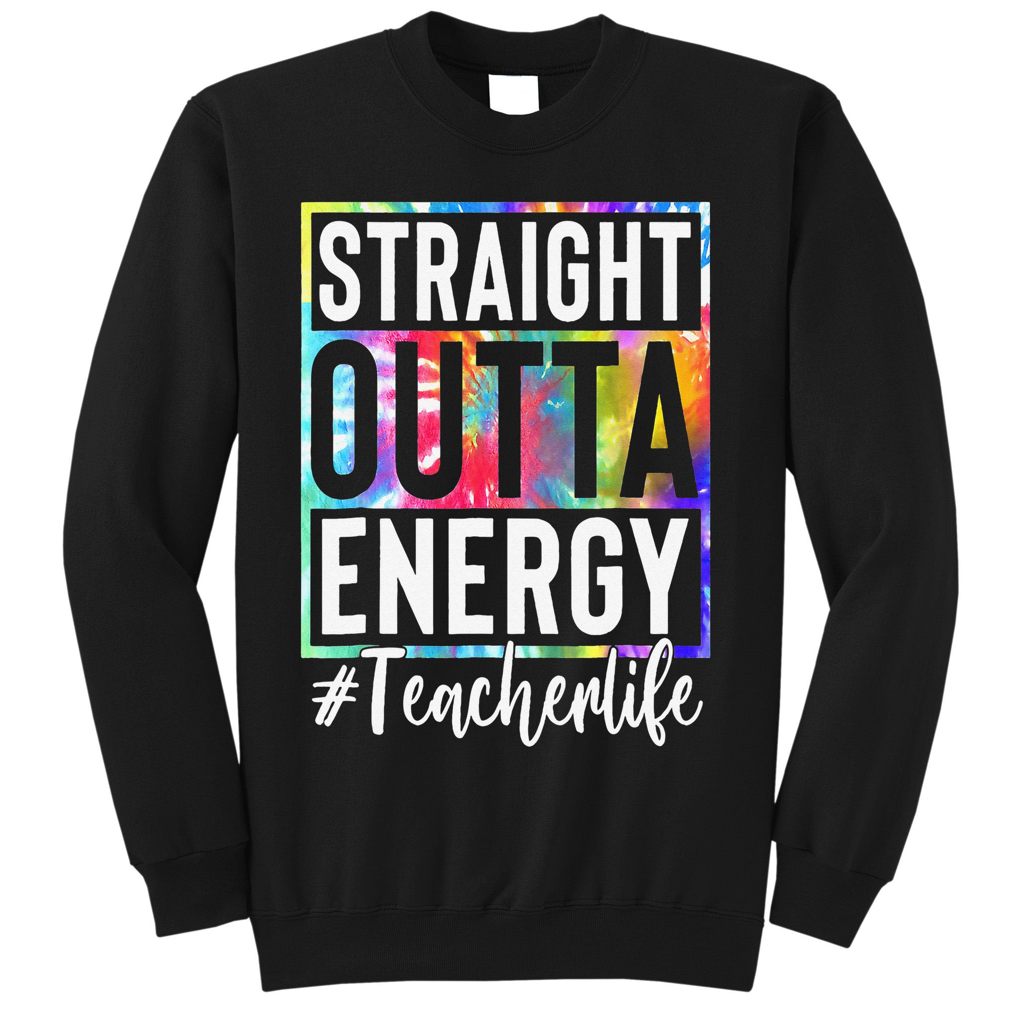 Paraprofessional Straight Outta Energy Teacher Life Gifts Sweatshirt