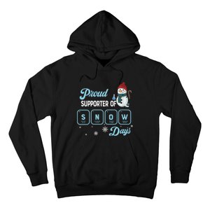 Proud Supporter Of Snow Days Christmas Xmas Holiday Snowman Hoodie