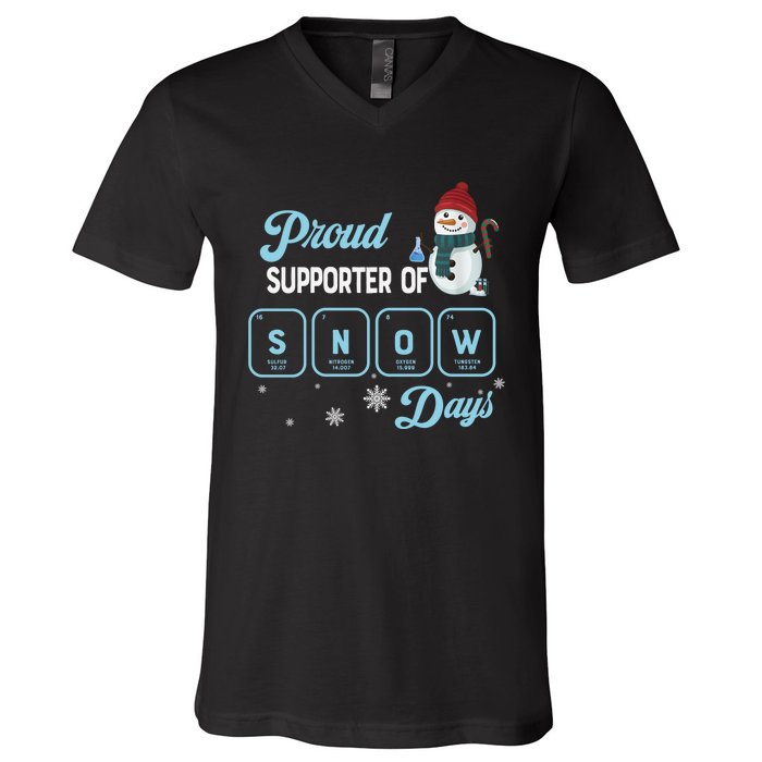 Proud Supporter Of Snow Days Christmas Xmas Holiday Snowman V-Neck T-Shirt